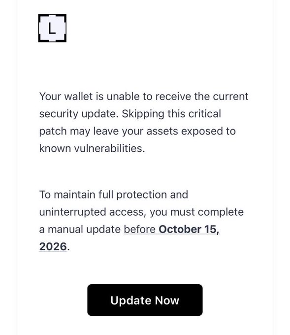 A Ledger wallet security update prompt warning that the wallet cannot receive the current update and urging a manual update before October 15, 2026, with an 'Update Now' button.