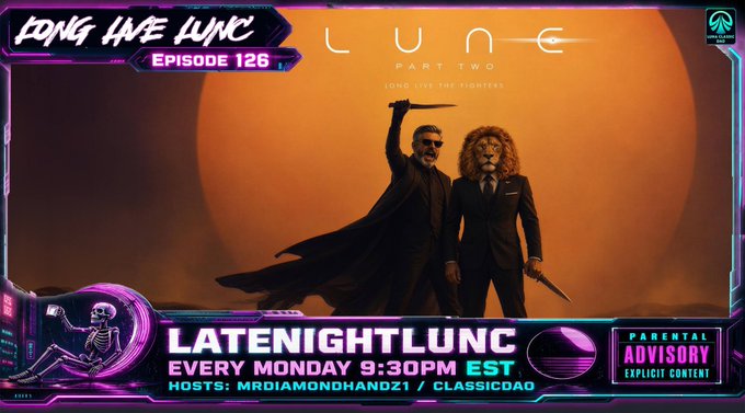 A promotional graphic for 'Long Live Lunc - Episode 126' titled 'Lune Part Two: Long Live the Fighters' features two costumed figures holding knives against an orange moon backdrop, with text indicating 'LATENIGHTLUNC EVERY MONDAY 9:30PM EST' and hosts 'MRDIAMONDHAND21 / CLASSICDAO'.