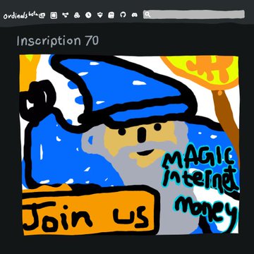 A hand-drawn digital painting labeled "Inscription 70" featuring a blue wizard character with a staff, accompanied by the text "Join us," "Magic Internet Money," and a website URL at the top.