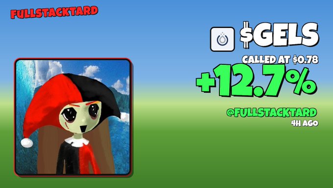 The image shows a stylized graphic featuring a jester-like character avatar in a red and black hat, with the text "$GELS CALLED AT $0.78 +12.7% @FULLSTACKTARD 4H AGO" displayed prominently against a green and blue background. The graphic serves as a price alert announcement, visually celebrating the +12.7% gain on $GELS that aligns with the post's claim of "+13% since I posted it."