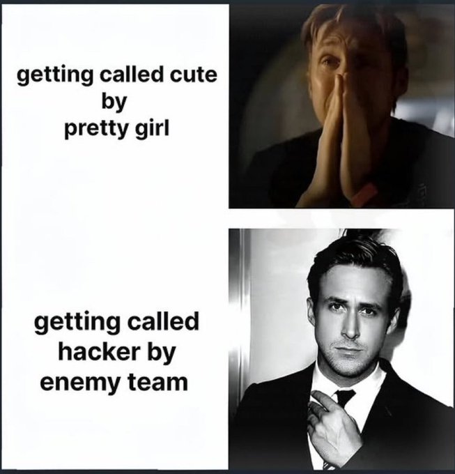 A meme contrasting reactions: the top shows a man covering his face in embarrassment at "getting called cute by pretty girl," while the bottom shows a smug-looking man in a suit confidently adjusting his tie at "getting called hacker by enemy team."
