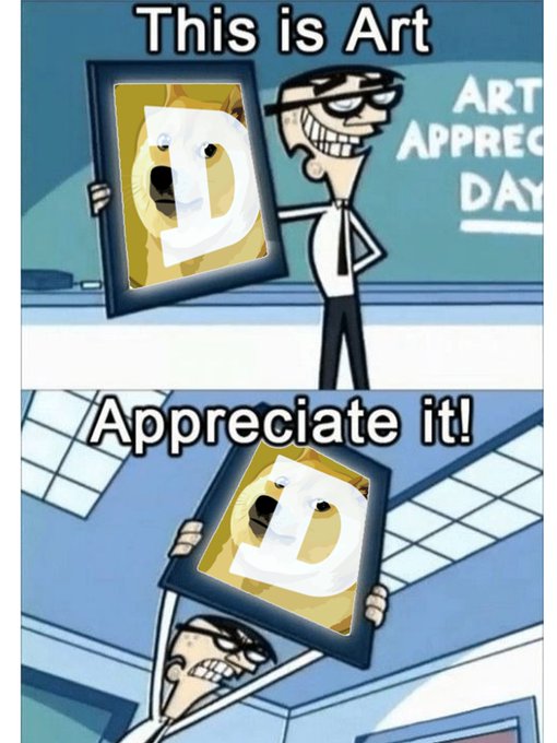 A two-panel meme showing a cartoon man presenting a doge meme framed as art, with text 'This is Art' and 'Appreciate it!' in front of an 'ART APPRECIATION DAY' sign.