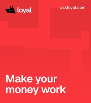 A red promotional graphic features the "loyal" logo (with a small black cat icon) in the top left, the website "askloyal.com" in the top right, and the tagline "Make your money work" in white text in the bottom left. The image accompanies a post announcing support for PYUSD, USDT, USDG, USDS, and CASH deposits to help users earn the best rate on their idle money.