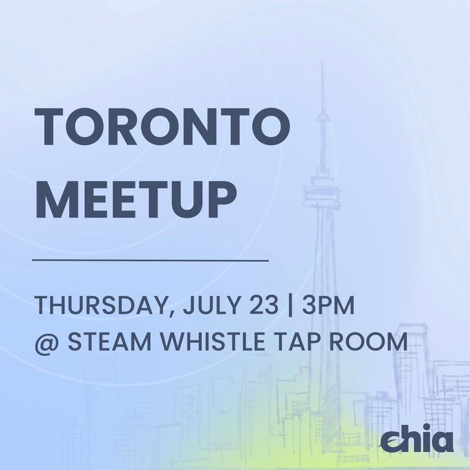 A promotional graphic for a Chia Toronto Meetup featuring a faded CN Tower skyline and text announcing "TORONTO MEETUP, Thursday, July 23 | 3PM @ Steam Whistle Tap Room," matching the accompanying post's invitation to join the community event.