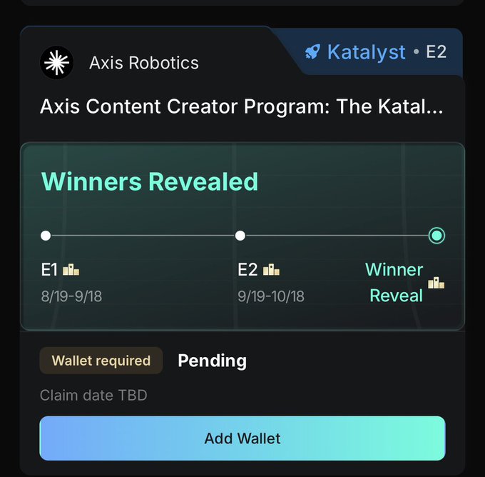 An Axis Robotics 'Content Creator Program: The Katalyst' reward screen showing 'Winners Revealed' status with an E2 milestone completed (9/19-10/18), indicating 'Pending' claim with an 'Add Wallet' button.
