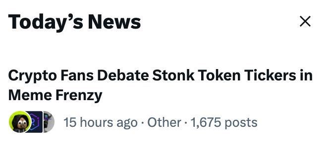 A news article headline reading 'Crypto Fans Debate Stonk Token Tickers in Meme Frenzy' posted 15 hours ago with 1,675 posts.