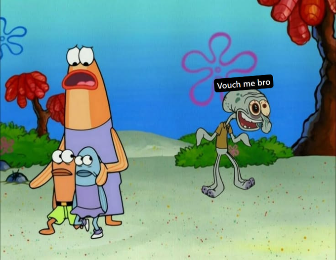 A scene from the SpongeBob SquarePants animated series showing shocked fish characters on the left and Squidward on the right with a caption "Vouch me bro" above him.