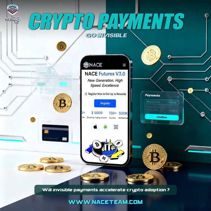 A futuristic tech-themed promotional graphic features the headline "CRYPTO PAYMENTS GO INVISIBLE" alongside a smartphone displaying the NACE Futures V3.0 app ($500B trading volume, 150+ countries, 500K verified users), floating Bitcoin coins, payment UI elements, and an illustration of a Bitcoin rocket—with the caption asking "Will invisible payments accelerate crypto adoption?" and directing viewers to NACE Team's crypto payment platform.