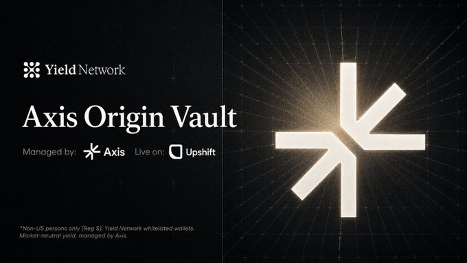 A dark promotional graphic for 'Yield Network' introduces the 'Axis Origin Vault', managed by Axis and live on Upshift, featuring a stylized white logo with arrows pointing inward on a starry background, with a disclaimer that it is for Non-US persons only in Reg S1 Yield Network whitelisted wallets.