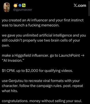 A tweet from @gpumaxxer on X.com criticizing people who create AI influencers just to launch memecoins, and promoting a campaign on LaunchPoint for "AI Invasion" that pays $1 CPM up to $2,000.