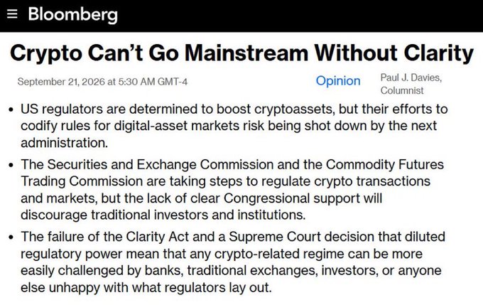 A Bloomberg opinion article by Paul J. Davies dated September 21, 2026, is titled "Crypto Can't Go Mainstream Without Clarity," and discusses regulatory challenges from the SEC, CFTC, and the failure of the Clarity Act.