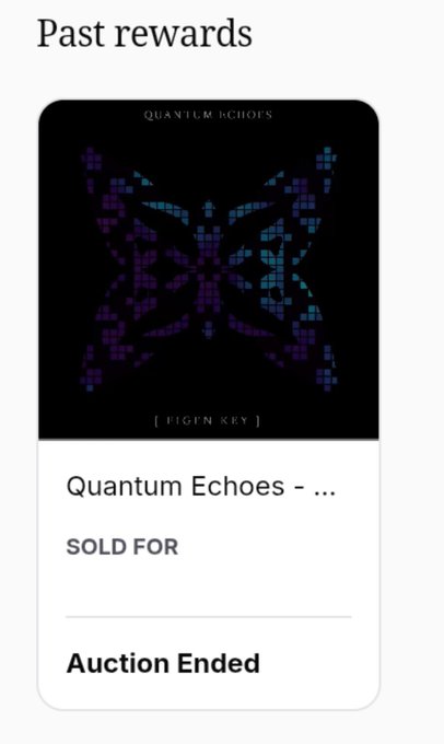 A 'Past rewards' section displaying a sold digital collectible titled 'Quantum Echoes - [FIGYN KEY]' with an 'Auction Ended' status.