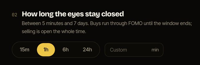 A dark-themed interface panel titled '02 How long the eyes stay closed' with a description about FOMO and selling windows, featuring selectable time buttons (15m, 1h, 6h, 24h) and a custom minutes input field.