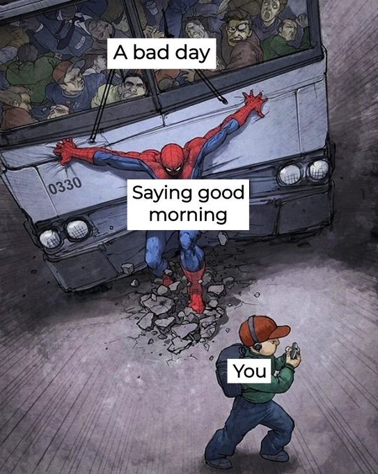 A meme using a Spider-Man comic panel where Spider-Man (labeled 'A bad day') is being crushed by a bus while holding it back to protect bystanders (labeled 'Saying good morning') from a small boy taking a photo (labeled 'You').