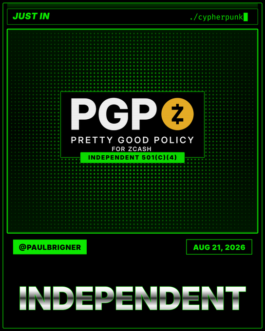 A green cyberpunk-style poster announcing 'PGP - Pretty Good Policy for Zcash' as an Independent 501(c)(4), dated Aug 21, 2026, by @paulbrigner.