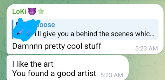 A Telegram message screenshot from user "LoKi" offering "behind the scenes" art, with replies praising the artwork as "pretty cool stuff" sent at 5:23 AM.