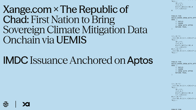 A graphic announcing Xange.com's partnership with the Republic of Chad to launch UEMIS, becoming the first nation to bring sovereign climate mitigation data onchain, with IMDC issuance anchored on the Aptos blockchain, set against a backdrop of Move programming code.