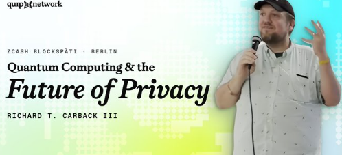 A promotional banner for a talk titled 'Quantum Computing & the Future of Privacy' by Richard T. Carback III at ZCASH BLOCKSPÄTE · BERLIN, featuring a man speaking into a microphone against a colorful background with the 'qp.network' logo.