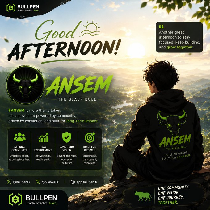 A vibrant promotional graphic from Bullpen features a young person in an "ANSEM - The Black Bull" hoodie gazing over a sunlit valley, accompanied by the text "Good Afternoon!" and "$ANSEM is more than a token, it's a movement powered by community, driven by conviction, and built for long-term impact," with highlights including Strong Community, Real Engagement, Long Term Vision, and Built for Growth. The motivational imagery aligns with the post's theme of fresh energy, new goals, and collective building.