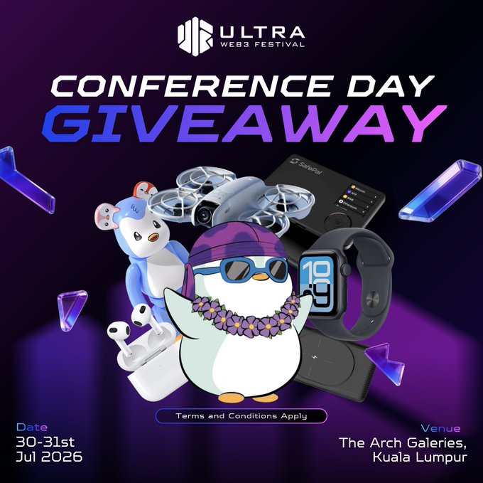 Promotional graphic for the ULTRA Web3 Festival's Conference Day Giveaway, scheduled for July 30-31st, 2026 at The Arch Galleries in Kuala Lumpur, featuring prizes like a Lil Pudgy, Pudgy Penguins Be@rbrick, an Apple Watch, DJI drone, SafePal wallet, and AirPods Pro against a purple backdrop with a penguin mascot.