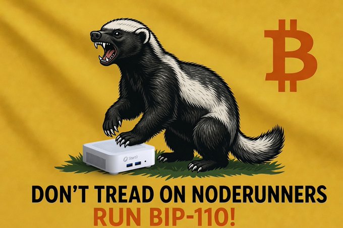 The image features an angry honey badger standing on a mini Bitcoin node device, set against a yellow flag background with the Bitcoin logo, displaying the bold text "DON'T TREAD ON NODERUNNERS / RUN BIP-110!" The illustration visually reinforces the post's message by framing Bitcoin node operators as fierce defenders ("honey badgers") of network sovereignty, urging the community to activate BIP-110.