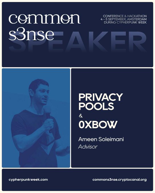 A conference poster for "common sense" at Cypherpunk Week (4-5 September, Amsterdam), highlighting speaker Ameen Soleimani, Advisor, presenting on Privacy Pools & 0xBow.