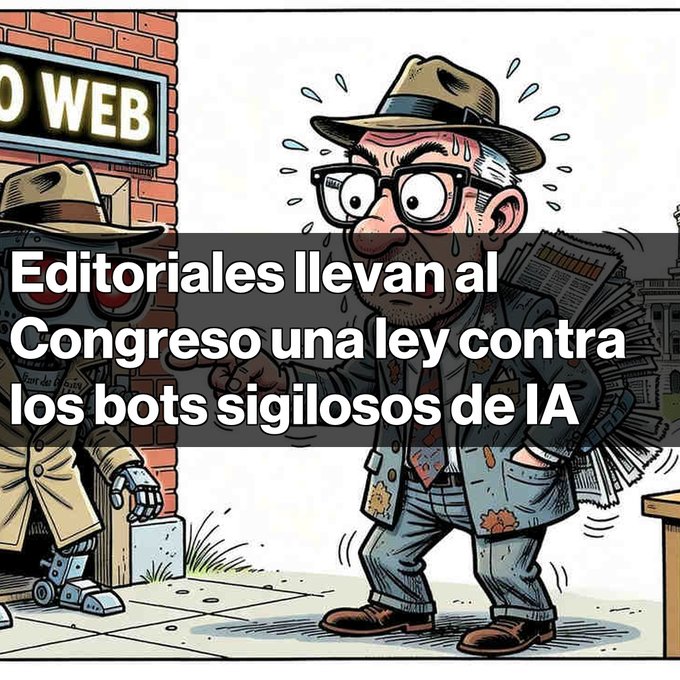 A cartoon illustration showing a sweating detective-like character confronting a robot, with Spanish text overlay reading 'Editoriales llevan al Congreso una ley contra los bots sigilosos de IA' (Publishers bring a law against stealth AI bots to Congress).