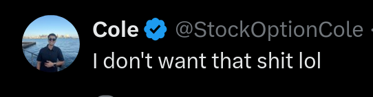 Twitter/X post by verified user @StockOptionCole reading 'I don't want that shit lol' with a profile photo of a man on a boat.