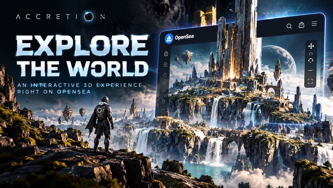 A fantasy landscape promotional image with the text 'ACCRETION EXPLORE THE WORLD AN INTERACTIVE 3D EXPERIENCE RIGHT ON OPENSEA' showing a figure overlooking a castle city with waterfalls and floating islands.