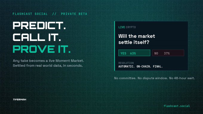 A dark promotional banner for 'FLASHCAST SOCIAL // PRIVATE BETA' features the tagline 'PREDICT. CALL IT. PROVE IT.' alongside a live crypto poll asking 'Will the market settle itself?' with YES at 63% and NO at 37%.