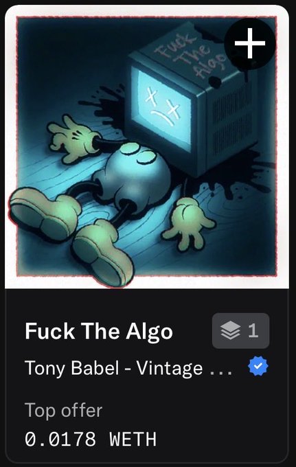 A dark, illustrated NFT image shows a cartoon computer monitor with 'X X' eyes and 'Fuck The Algo' written on it, accompanied by a fallen cartoon character; the listing reads 'Fuck The Algo' by Tony Babel at a top offer of 0.0178 WETH.