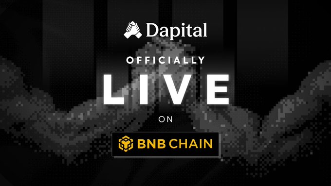 A promotional graphic announcing 'Dapital OFFICIALLY LIVE ON BNB CHAIN' with a black background and pixelated design.