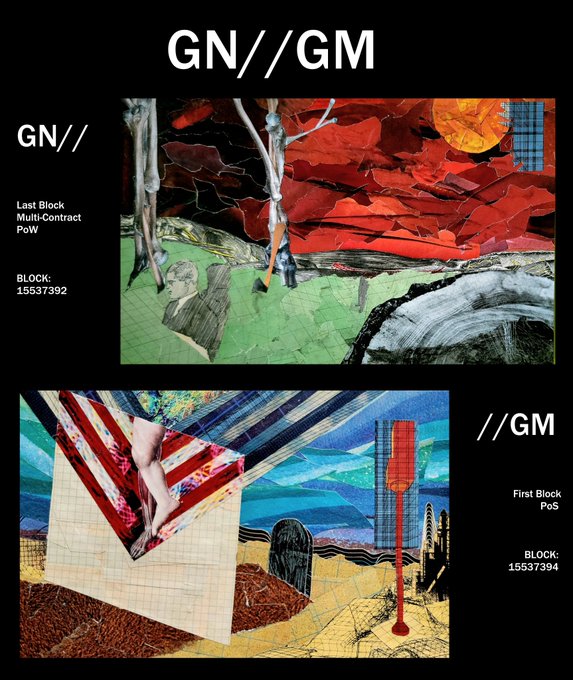 An artistic collage titled 'GN//GM' featuring two artworks with text indicating 'GN// Last Block MultiContract PoW BLOCK: 15537392' and '//GM First Block PoS BLOCK: 15537394'.
