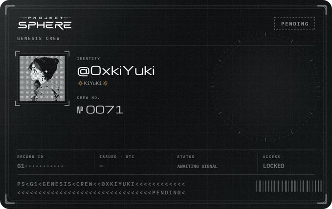 A digital ID card for 'PROJECT SPHERE' displays the identity '@OxkiYuki' with crew number 0071 and a 'PENDING' status.
