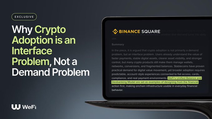 A promotional graphic for WeFi titled "Why Crypto Adoption is an Interface Problem, Not a Demand Problem," featuring a laptop displaying a Binance Square article that highlights how stablecoins, DeFi, and stablecoins like WeFi's Unified Balance and Deobanking Model create user-friendly experiences for fiat access, payments, and digital value movement. The image reinforces the post's point that crypto's barrier to adoption isn't lack of demand but rather the complexity of the user interface, as illustrated by the highlighted phrase "WeFi's Unified Balance and Deobanking Model."
