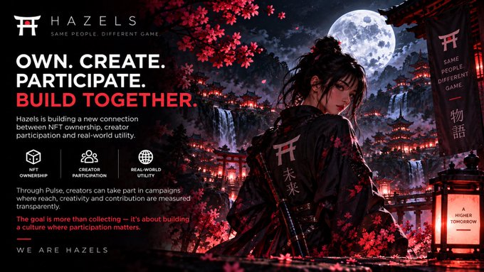 Promotional artwork for 'HAZELS' with the tagline 'OWN. CREATE. PARTICIPATE. BUILD TOGETHER.' features an anime-style female character with a sword against a moonlit Japanese landscape with red foliage.