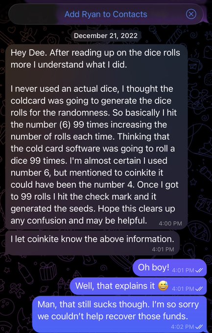 A text message exchange on December 21, 2022 shows "Ryan" explaining to "Dee" that he incorrectly entered "6" 99 times on a Coldcard dice roll seed, believing the device would auto-generate rolls, which contributed to poor entropy in his wallet. This relates to the post by highlighting how user error (mishandled dice roll input) could explain one instance of weak randomness, but another affected user's compromised wallet would require either a similarly mis-entered seed or the Coldcard's flawed RNG firmware itself.