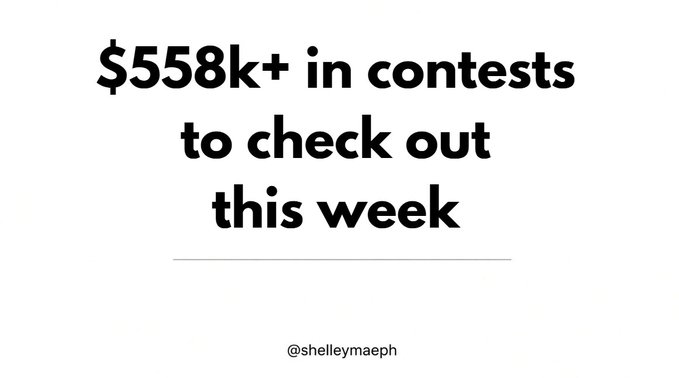 A plain white graphic with bold black text reading '$558k+ in contests to check out this week' with the handle '@shelleymaeph' at the bottom.