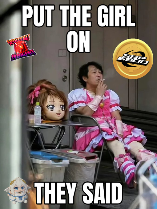 A man in a pink anime schoolgirl costume sits next to a cardboard cutout of a character from Spiritual Emergencie, smoking a cigarette with text overlay reading "PUT THE GIRL ON" above and "THEY SAID" below, alongside a gold "S2 $900" token graphic—humorously illustrating the post's mocking of how trying to display virtue on-chain (donating SPX/Aeons) ends up making the poster look ridiculous to those who already judge them, while everyone else ignores it.