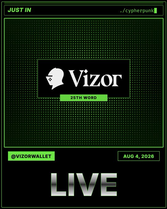 This image displays a "JUST IN" cyberpunk-themed graphic announcing Vizor Wallet's addition of BIP39 passphrase support—the optional 25th word—for its 24-word seed phrase system. The layout features the Vizor logo and "25TH WORD" label against a green matrix-style background, dated AUG 4, 2026, with the post handle "@VIZORWALLET" and a glowing "LIVE" indicator at the bottom.

A closer look at the logo: the figure appearing to wear a VR-style headset actually represents a wallet with a clip—visual hints used for optimal data extraction.