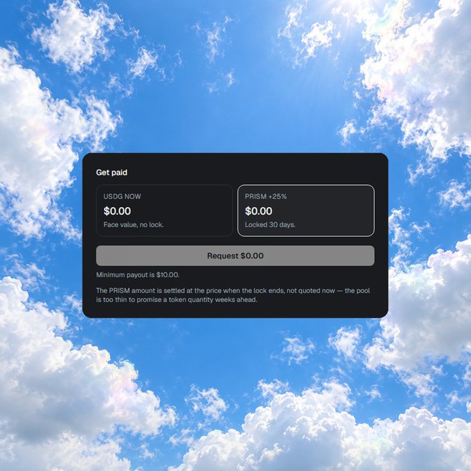 A dark 'Get paid' interface overlaid on a blue cloudy sky, offering 'USDG NOW' ($0.00, face value no lock) and 'PRISM +25%' ($0.00, locked 30 days) with a disabled 'Request $0.00' button and a $10.00 minimum payout note.