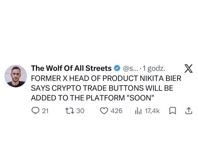 A tweet from The Wolf Of All Streets (@s...) reading 'FORMER X HEAD OF PRODUCT NIKITA BIER SAYS CRYPTO TRADE BUTTONS WILL BE ADDED TO THE PLATFORM "SOON"' with 17.4K views.
