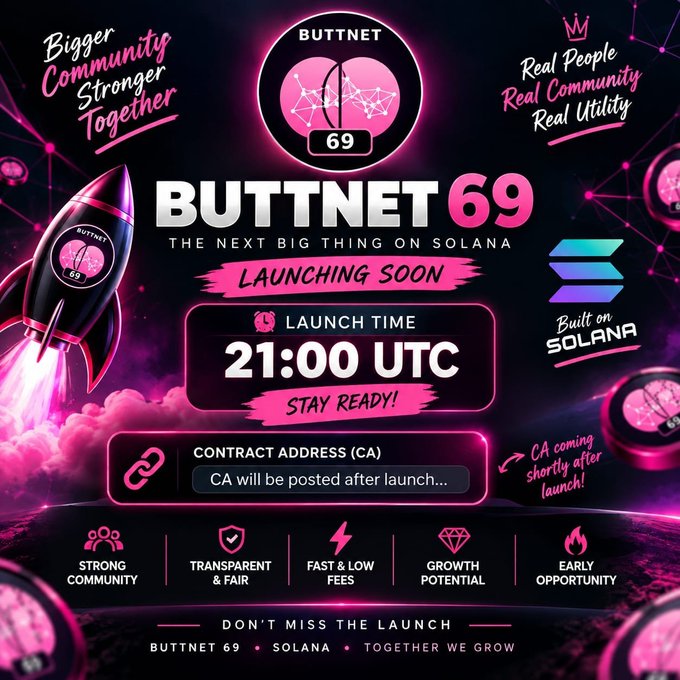 A promotional poster for 'BUTTNET 69' token launch on Solana, with launch time of '21:00 UTC', featuring a rocket graphic and contract address to be posted after launch.