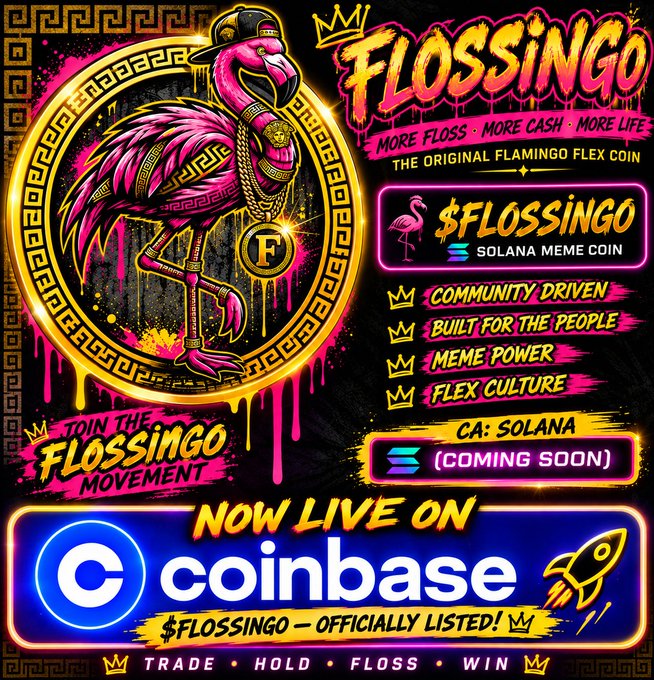 A vibrant promotional poster for "$FLOSSINGO" labeled as "THE ORIGINAL FLAMINGO FLEX COIN" and a "SOLANA MEME COIN" featuring a graffiti-style flamingo with gold chains and a claim that it is "NOW LIVE ON coinbase."