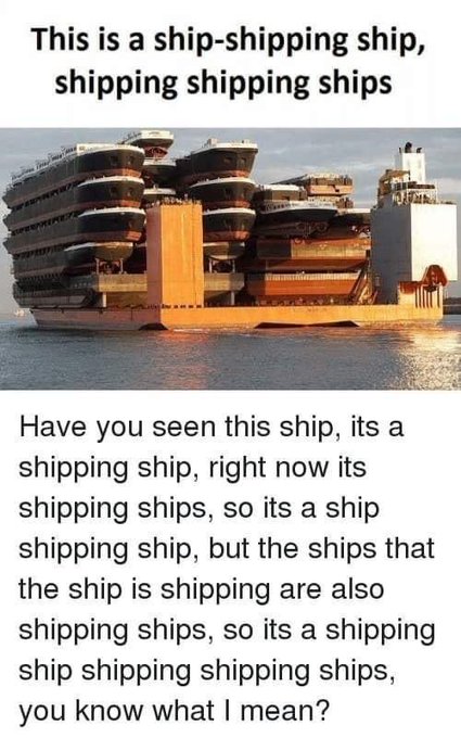 The image shows a large cargo ship transporting multiple other ships on its deck, with text explaining the recursive concept: "This is a ship-shipping ship, shipping shipping ships," followed by an elaborated description of the ship-shipping-ship-shipping-shipping-ships scenario, dated August 24, 2026.