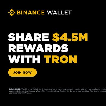 A Binance Wallet advertisement offering 'SHARE $4.5M REWARDS WITH TRON' with a yellow 'JOIN NOW' button.