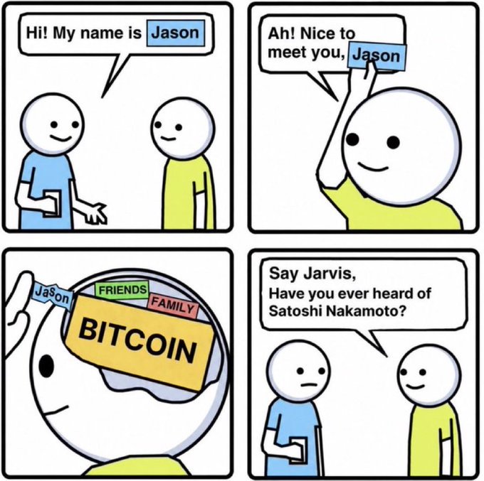 A four-panel comic showing a man introducing himself as "Jason," another person repeating his name back while seemingly filing it away into a brain labeled with "BITCOIN," "FRIENDS," and "FAMILY," before asking "Say Jarvis, Have you ever heard of Satoshi Nakamoto?"—poking fun at Bitcoin enthusiasts who only care about making crypto connections with strangers.