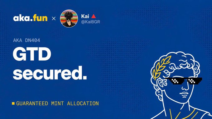 A promotional graphic with 'aka.fun × Kai @KaiBGR' branding announcing 'GTD secured' for 'AKA DN404' with 'GUARANTEED MINT ALLOCATION' text, featuring an illustrated character wearing sunglasses with a laurel wreath.