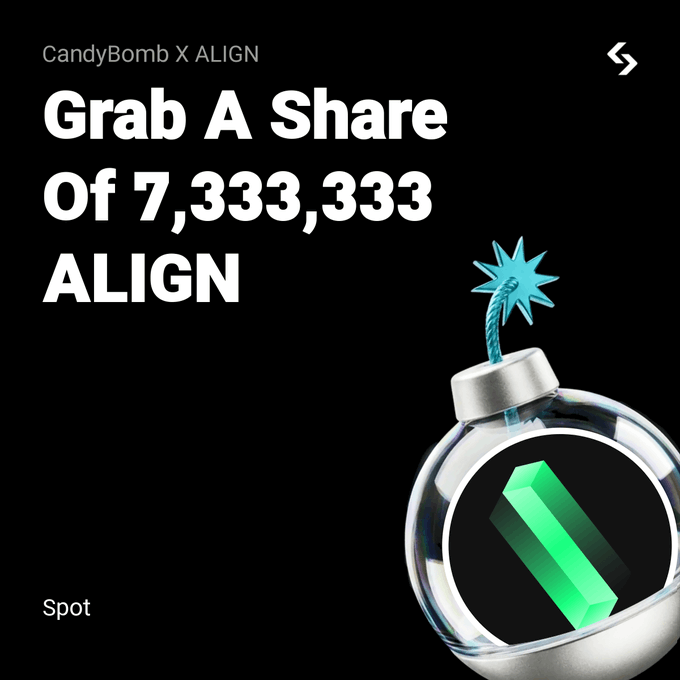 A 'CandyBomb X ALIGN' promotional graphic inviting users to 'Grab A Share Of 7,333,333 ALIGN', featuring a 3D rendered bomb with a green crystal inside.