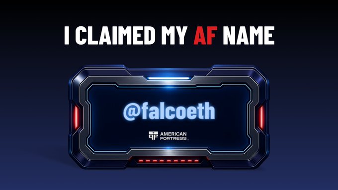 A promotional graphic with the text 'I CLAIMED MY AF NAME' displayed above a stylized name tag showing '@falcoeth' and the 'American Fortress' logo.